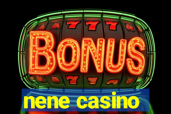 nene casino